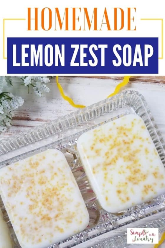 Homemade Lemon Zest Soap Simple in the Country